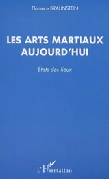 Les arts martiaux aujourd'hui