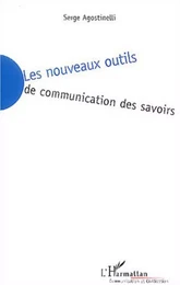 Les nouveaux outils de communcation des savoirs