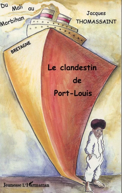 Le clandestin de Port-Louis - Jacques Thomassaint - Editions L'Harmattan