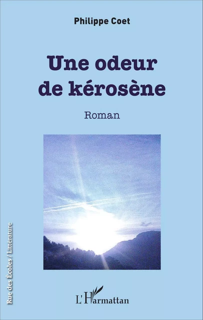 Une odeur de kérosène - Philippe Coet - Editions L'Harmattan