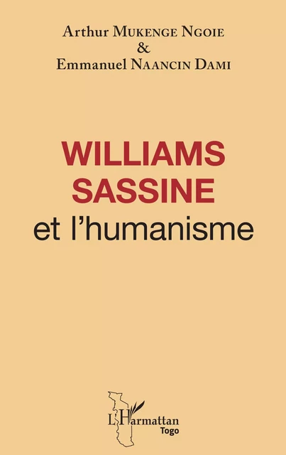 Williams Sassine et l'humanisme - Arthur Mukenge Ngoie, Emmanuel Naancin Dami - Editions L'Harmattan