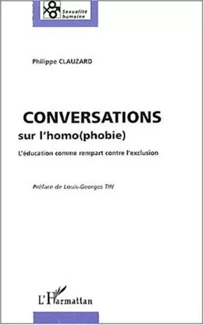 CONVERSATIONS SUR L'HOMO(PHOBIE) - Philippe Clauzard - Editions L'Harmattan