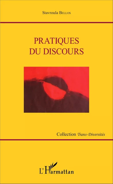 Pratiques du discours - Stavroula Bellos - Editions L'Harmattan