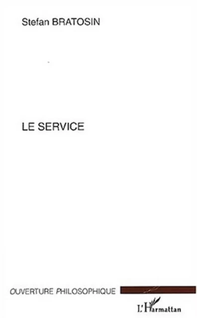 Le service - Stefan Bratosin - Editions L'Harmattan