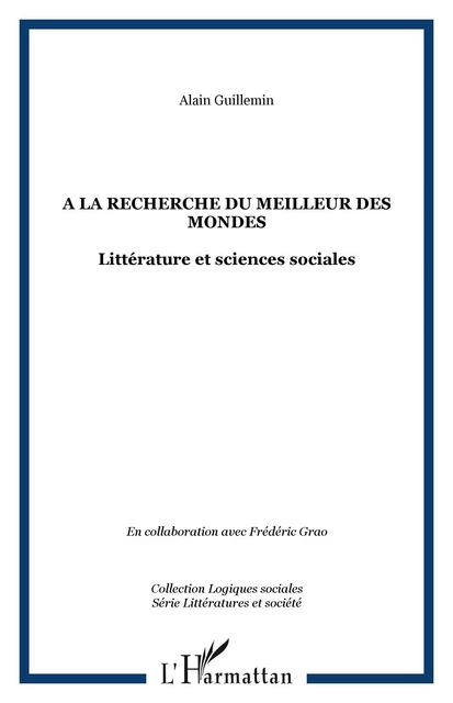 A la recherche du meilleur des mondes - Alain Guillemin - Editions L'Harmattan