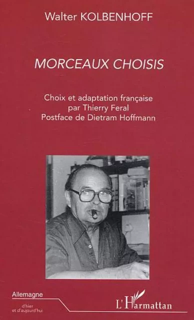 Morceaux choisis - Walter Kolbenhoff - Editions L'Harmattan