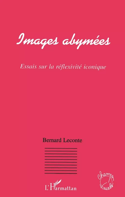 Images abymées - Bernard Leconte - Editions L'Harmattan