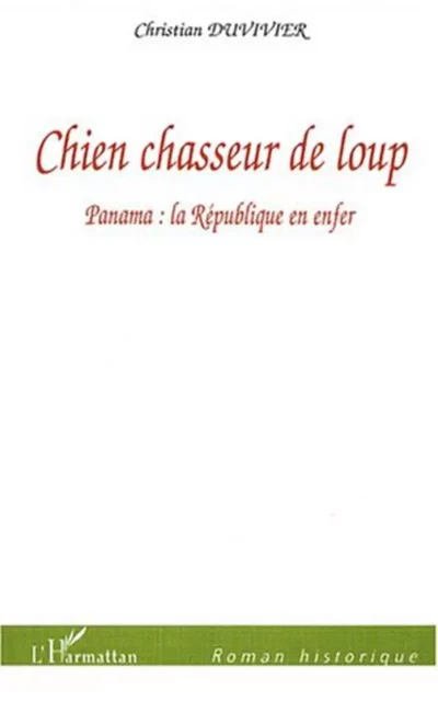 Chien chasseur de loup - Christian Duvivier - Editions L'Harmattan