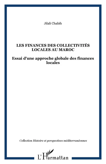 Les finances des collectivités locales au Maroc - Jilali Chabih - Editions L'Harmattan