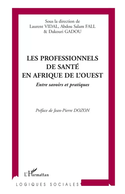 Les professionnels de santé en Afrique de l'Ouest - Laurent Vidal - Editions L'Harmattan