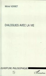 DIALOGUES AVEC LA VIE