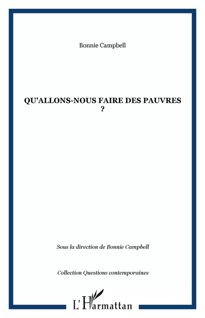 Qu'allons-nous faire des pauvres ? - Bonnie Campbell - Editions L'Harmattan