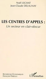 Les centres d'appels : un secteur clair-obscur