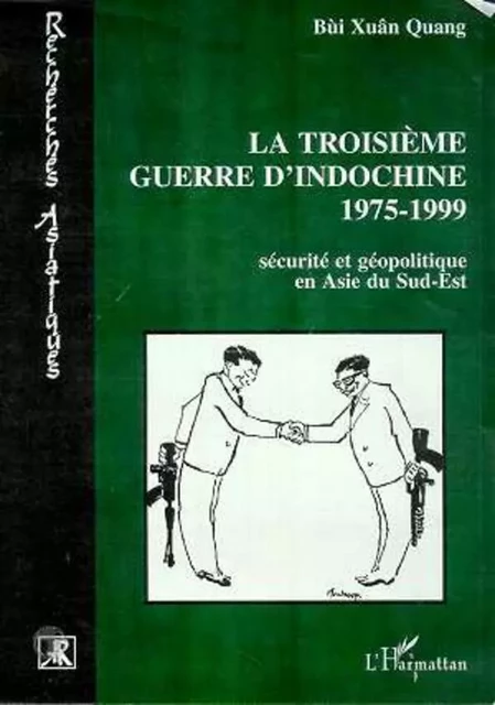 Troisième guerre d'Indochine 1975-1999 - Bùi Xuân Quanq - Editions L'Harmattan