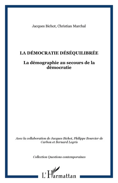 La démocratie déséquilibrée - Jacques Bichot, Christian Marchal - Editions L'Harmattan