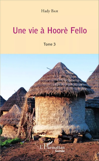 Une vie à Hoorè Fello -  - Editions L'Harmattan