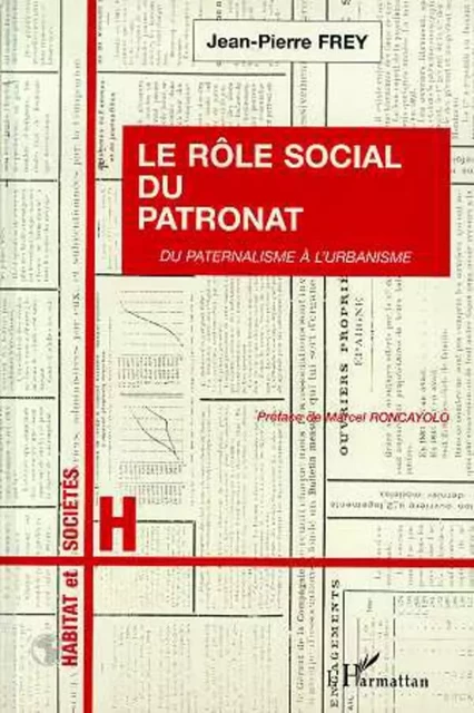 Le rôle social du patronat - Jean-Pierre FREY - Editions L'Harmattan