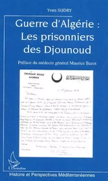 Guerre d'Algérie : Les prisonniers des Djounoud