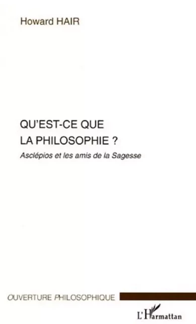 Qu'est-ce que la philosophie? - Howard Hair - Editions L'Harmattan