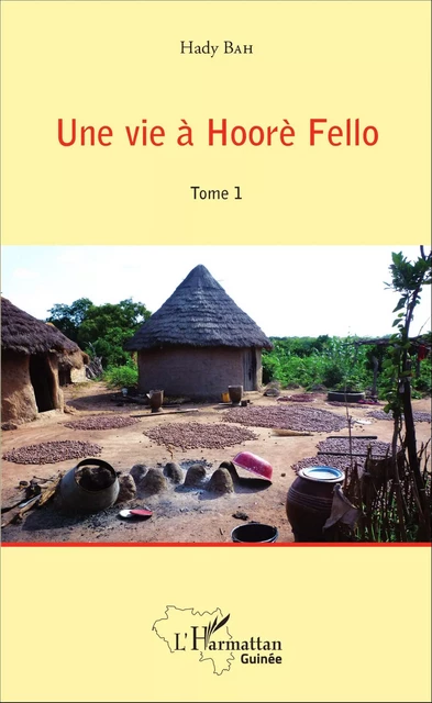 Une vie à Hoorè Fello -  - Editions L'Harmattan