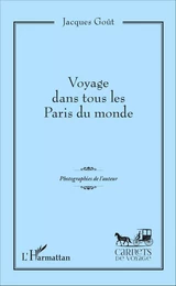 Voyage dans tous les Paris du monde