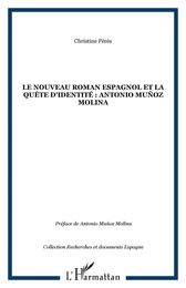 LE NOUVEAU ROMAN ESPAGNOL ET LA QUÊTE D'IDENTITÉ : ANTONIO Muñoz Molina