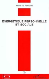 ÉNERGÉTIQUE PERSONNELLE ET SOCIALE