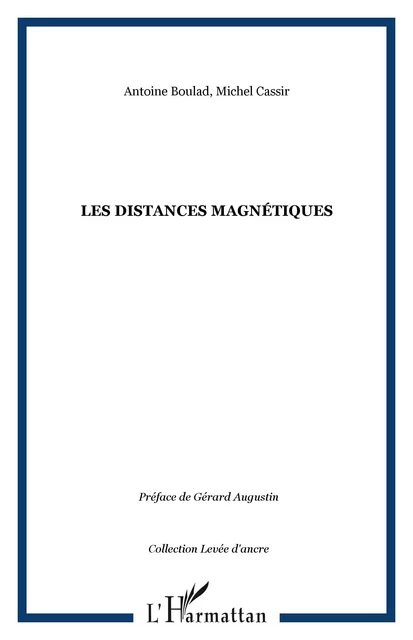 Les distances magnétiques - Michel Cassir, Antoine Boulad - Editions L'Harmattan