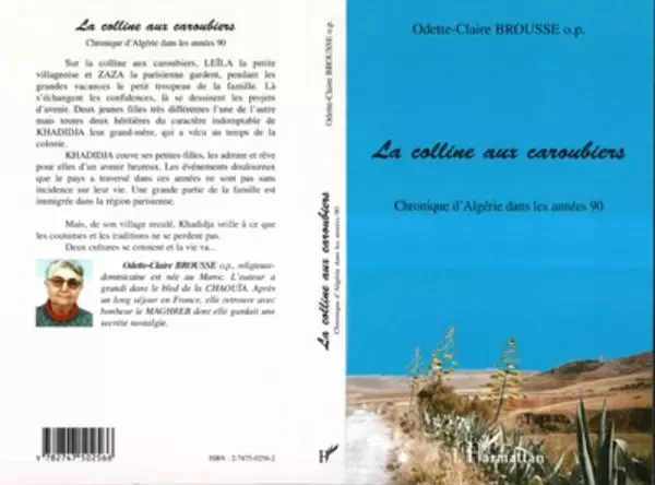 LA COLLINE AUX CAROUBIERS - Odette-Claire Brousse - Editions L'Harmattan