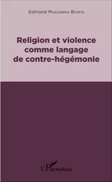 Religion et violence comme langage de contre-hégémonie