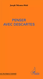 Penser avec Descartes