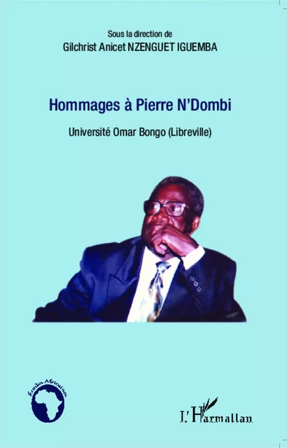 Hommages à Pierre N'Dombi - Gilchrist Anicet Nzenguet Iguemba - Editions L'Harmattan