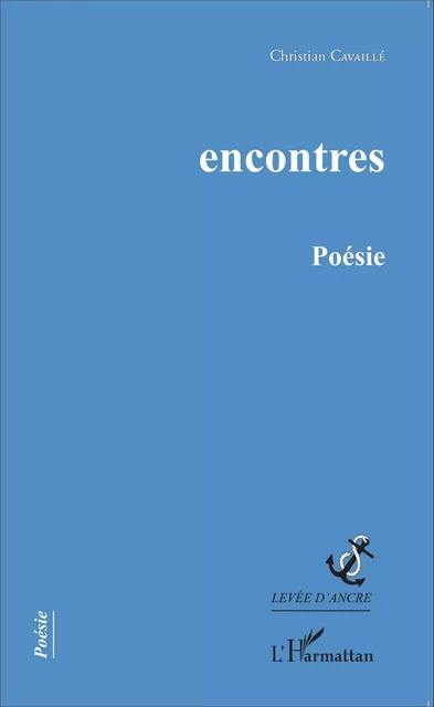 Encontres - Christian Cavaillé - Editions L'Harmattan