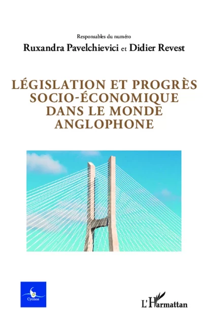 Législation et progrès socio-économique dans le monde anglophone - Didier Revest, Ruxandra Pavelchievici - Editions L'Harmattan