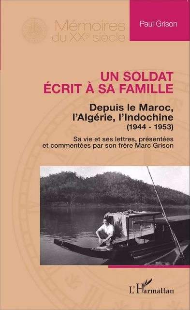 Un soldat écrit à sa famille - Paul Grison, Marc Grison - Editions L'Harmattan