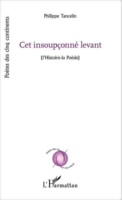 Cet insoupçonné levant - Philippe Tancelin - Editions L'Harmattan