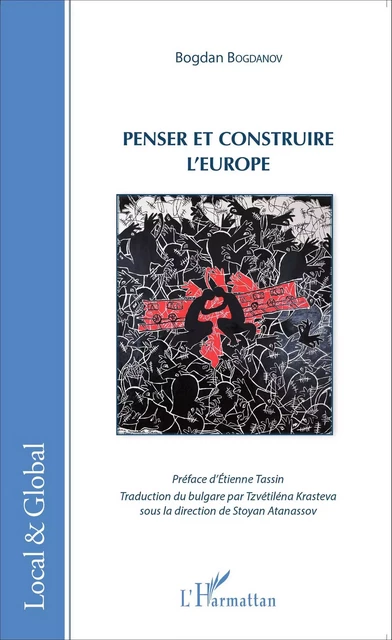 Penser et construire l'Europe - Bogdan Bogdanov - Editions L'Harmattan