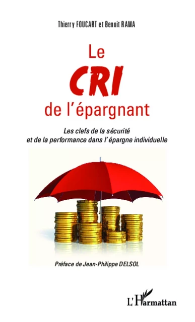 Le cri de l'épargnant - Thierry Foucart, Benoît Rama - Editions L'Harmattan