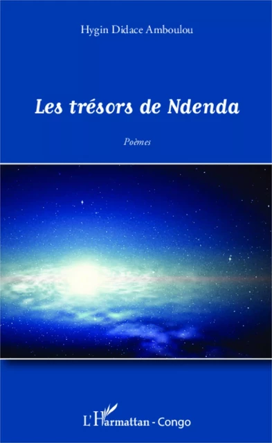 Les trésors de Ndenda - Hygin Didace Amboulou - Editions L'Harmattan