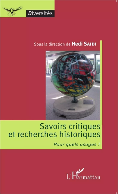 Savoirs critiques et recherches historiques - Hédi Saïdi - Editions L'Harmattan