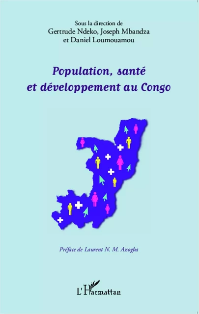 Population, santé et développement au Congo - Gertrude Ndeko, Daniel Loumouamou, Joseph Mbandza - Editions L'Harmattan