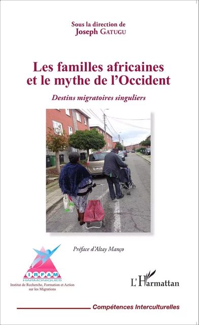 Les familles africaines et le mythe de l'Occident - Joseph Gatugu - Editions L'Harmattan