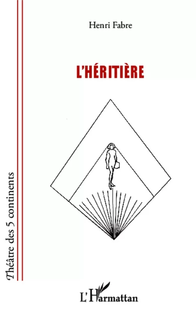 L'Héritière - Henri Fabre - Editions L'Harmattan