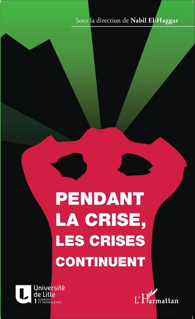 Pendant la crise, les crises continuent - Nabil El Haggar - Editions L'Harmattan