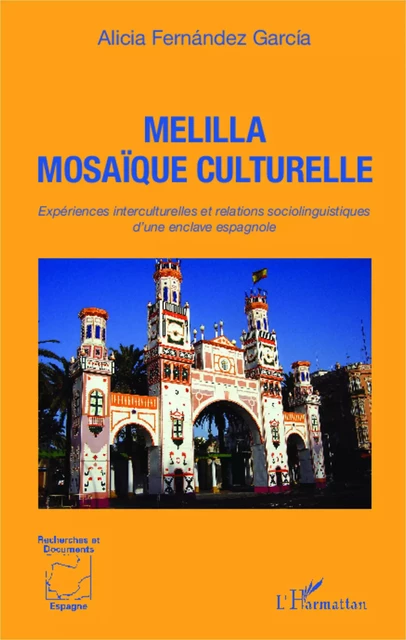 Melilla mosaïque culturelle - Alicia Fernández García - Editions L'Harmattan