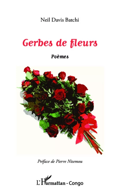 Gerbes de fleurs - Neil Davis Batchi - Editions L'Harmattan