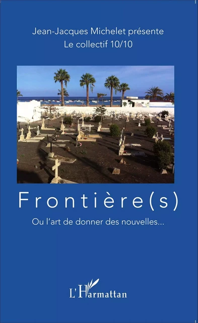 Frontière(s) - Jean-Jacques Michelet - Editions L'Harmattan