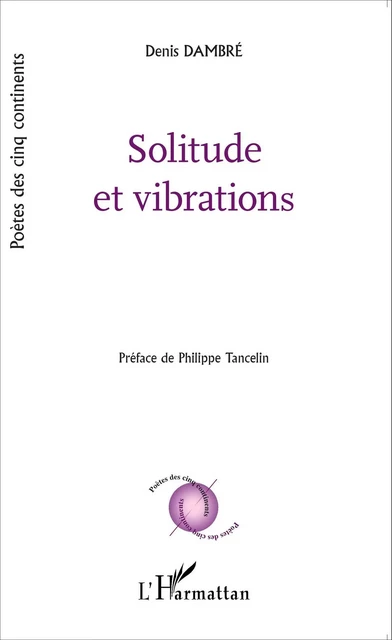 Solitude et vibrations - Denis Dambré - Editions L'Harmattan