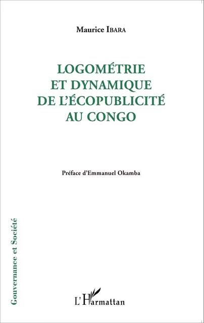 Logométrie et dynamique de l'écopublicité au Congo - Maurice Ibara - Editions L'Harmattan