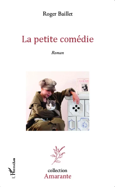 La petite comédie - Roger Baillet - Editions L'Harmattan